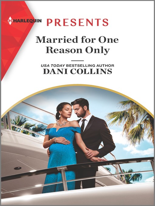 Title details for Married for One Reason Only by Dani Collins - Available